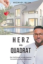HERZ IM QUADRAT - Der Schlüssel zu den besten Immo
